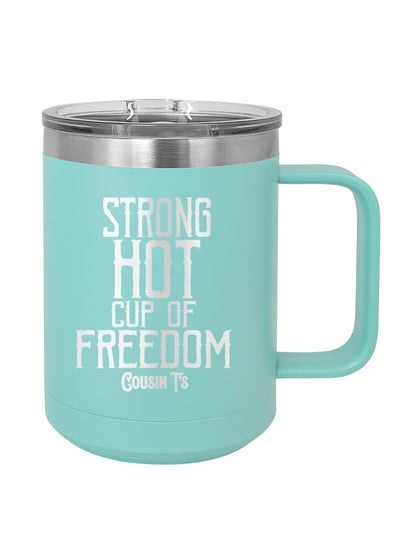 Strong Hot Cup Of Freedom Coffee Mug Tumbler