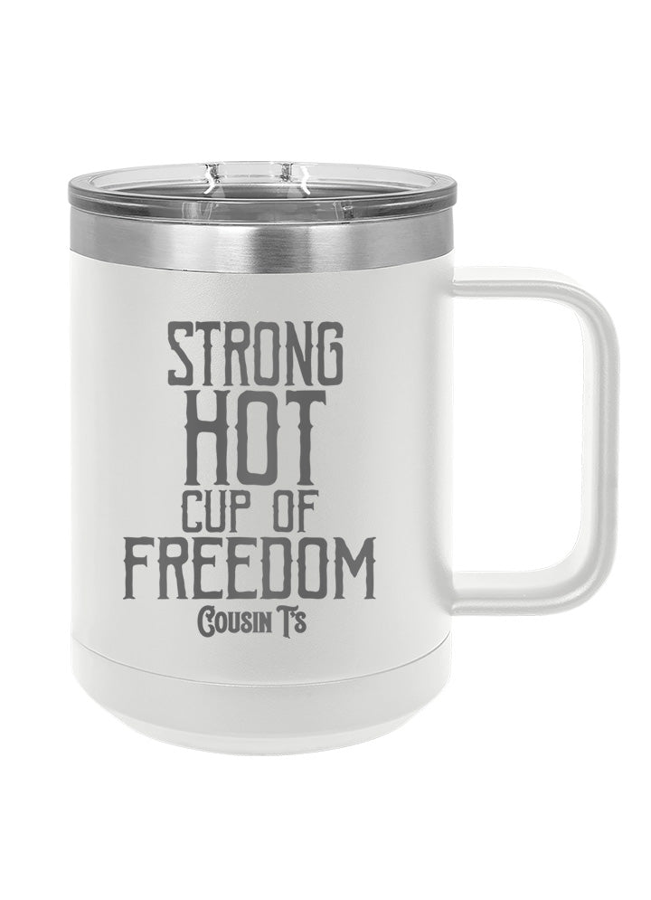 Strong Hot Cup Of Freedom Coffee Mug Tumbler