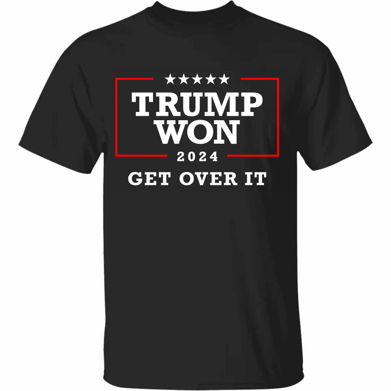 Trump Won Get Over It 2024 Men's Apparel