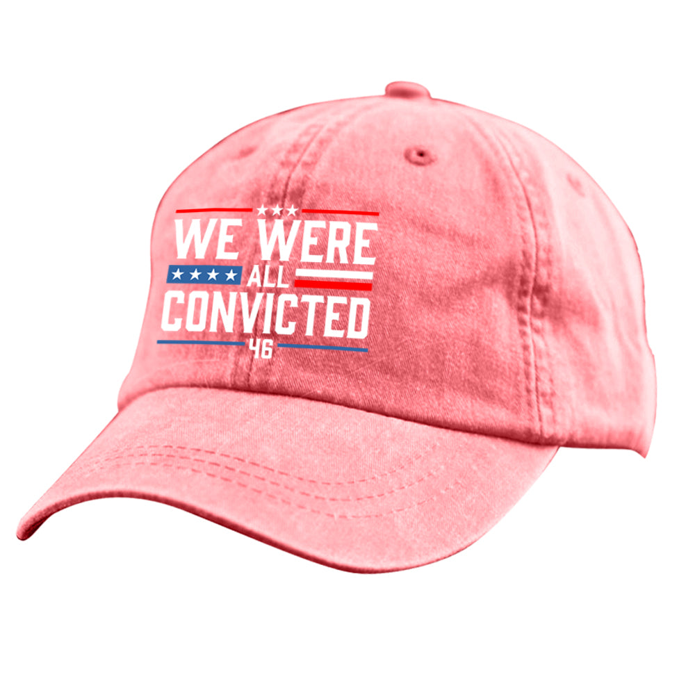 We Were All Convicted Hat