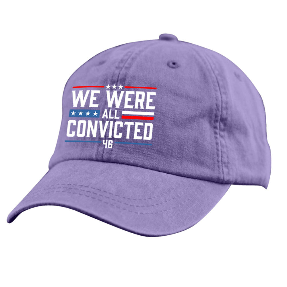 We Were All Convicted Hat