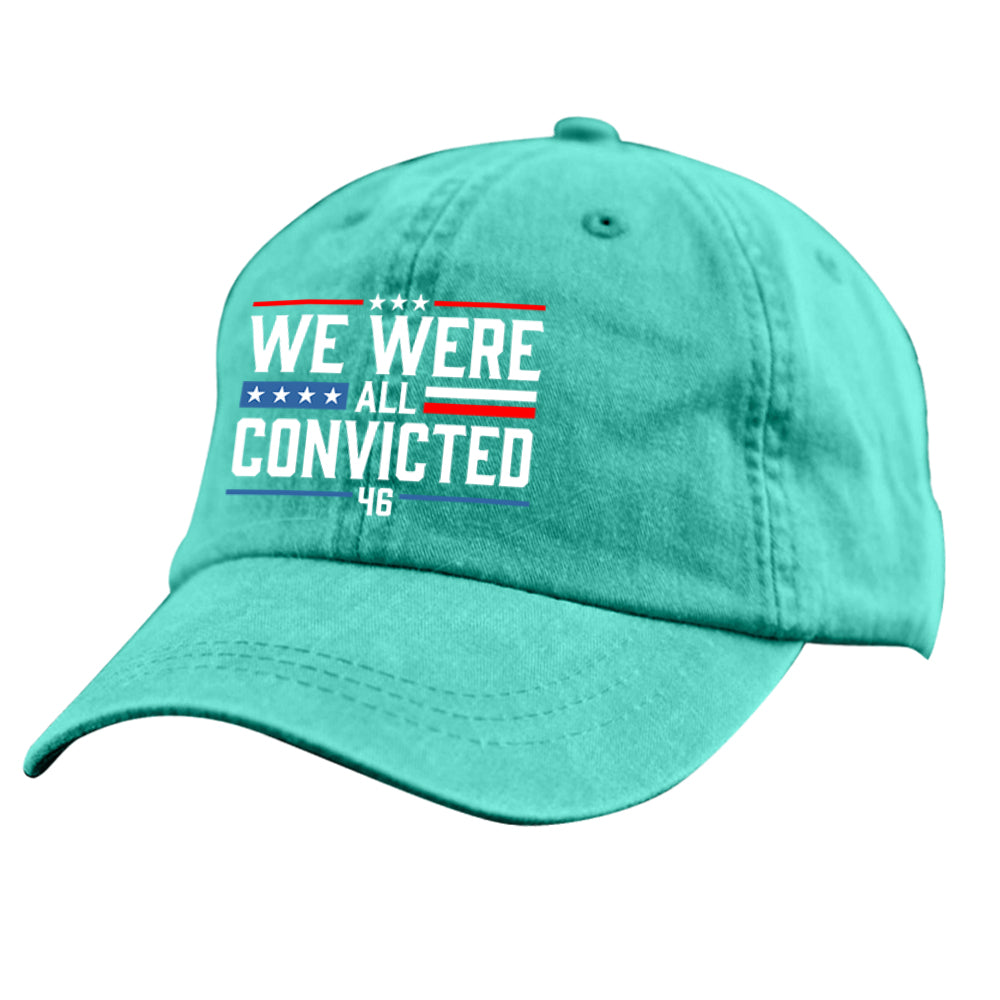 We Were All Convicted Hat