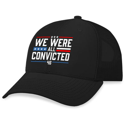 We Were All Convicted Hat