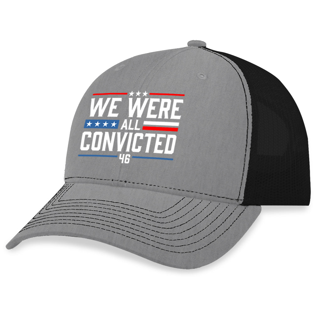 We Were All Convicted Hat