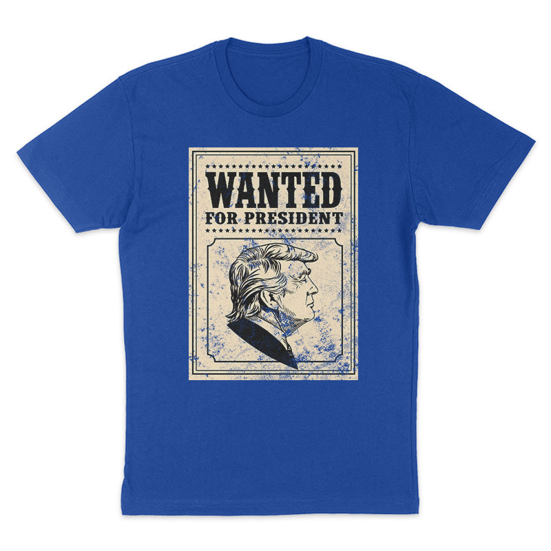 Wanted For President Apparel