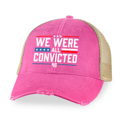 We Were All Convicted Hat