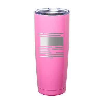 Make It Make Sense Redacted Laser Etched Tumbler
