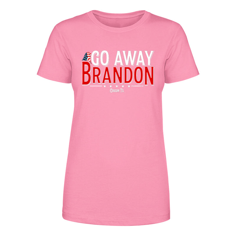 Go Away Brandon Women's Apparel