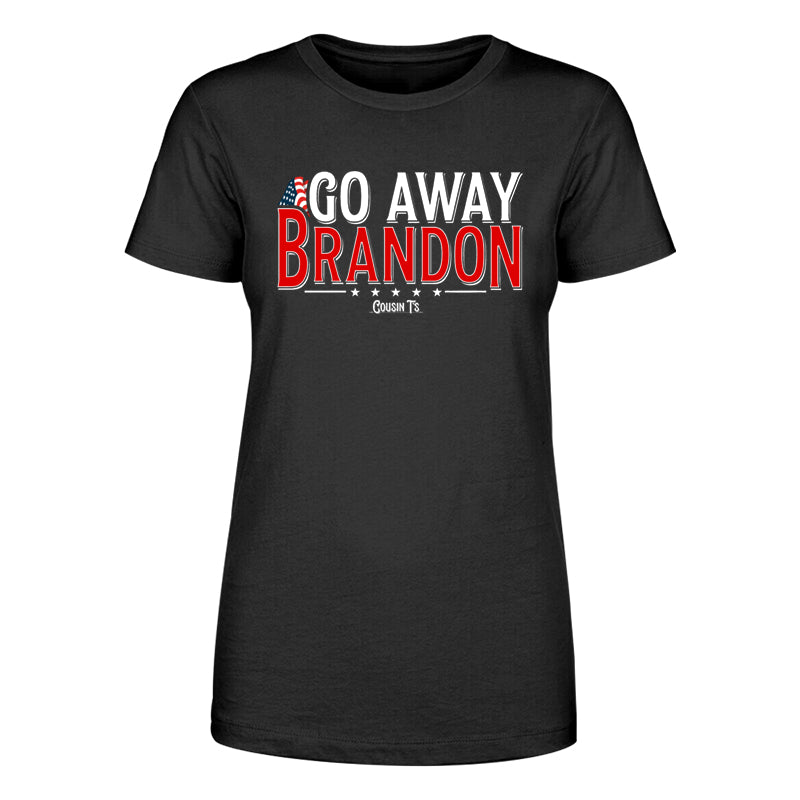 Go Away Brandon Women's Apparel