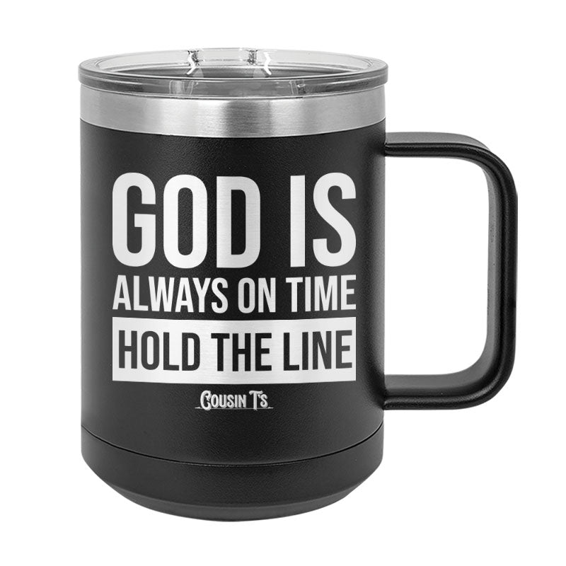 God Is Always On Time Coffee Mug Tumbler
