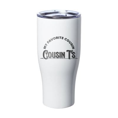 My Favorite Cousin Laser Etched Tumbler