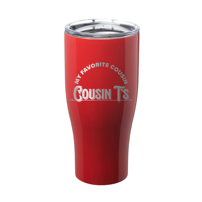 My Favorite Cousin Laser Etched Tumbler