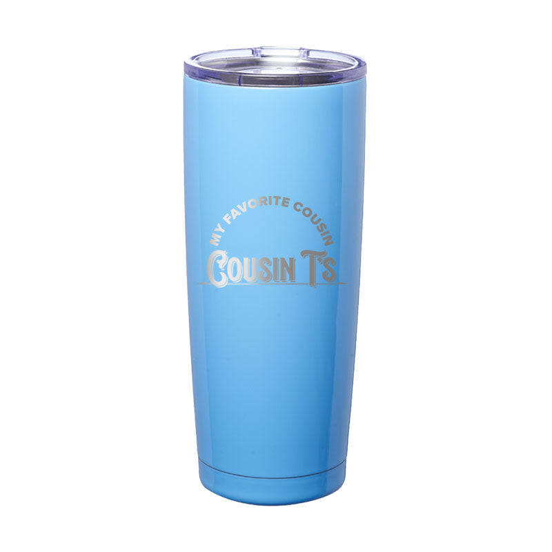 My Favorite Cousin Laser Etched Tumbler