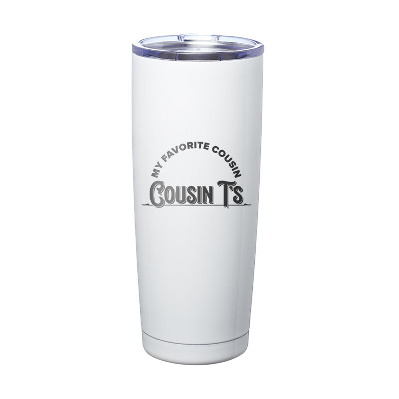 My Favorite Cousin Laser Etched Tumbler