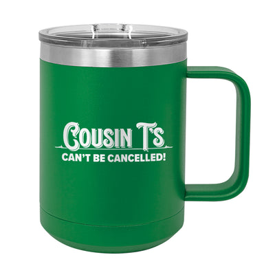 Cousin T's Can't Be Cancelled Coffee Mug Tumbler
