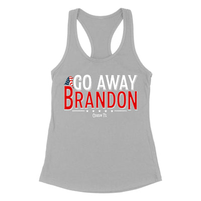 Go Away Brandon Women's Apparel
