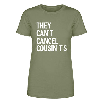 They Can't Cancel Cousin T's Women's Apparel