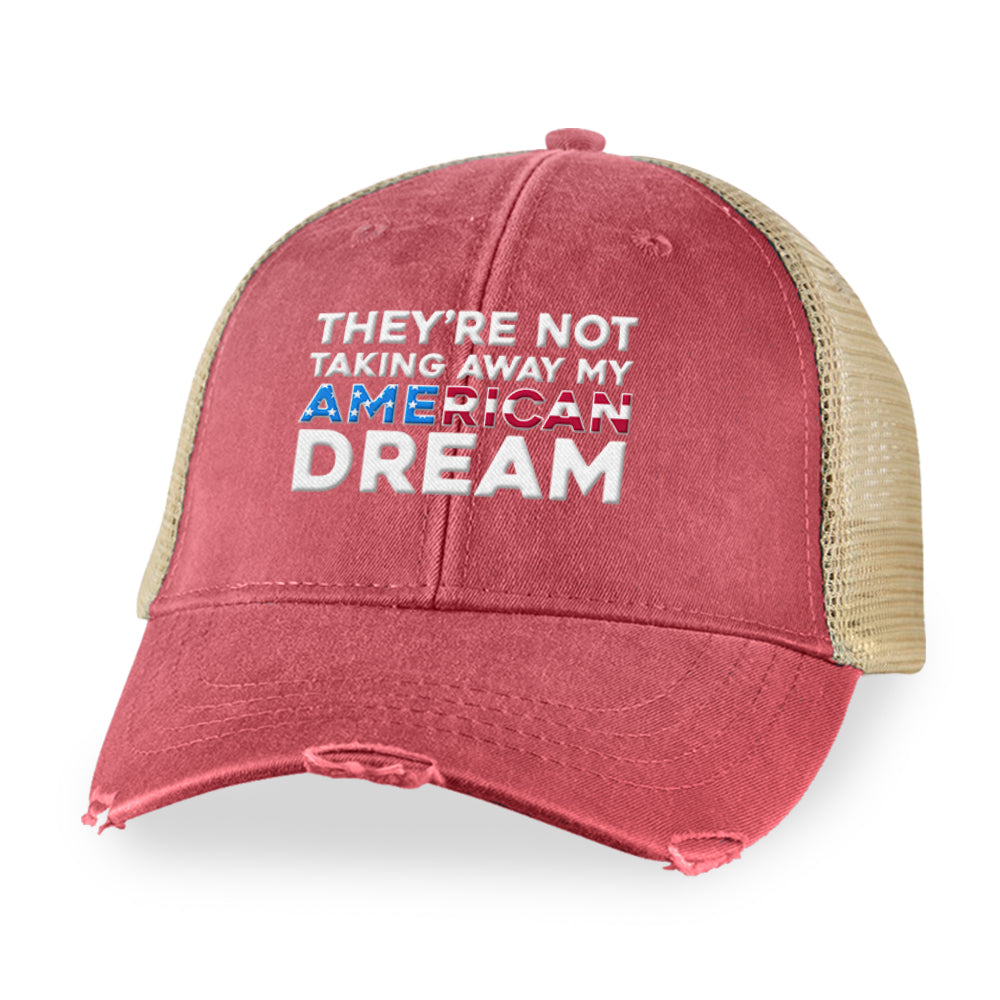 They're Not Taking Away My American Dream Hat