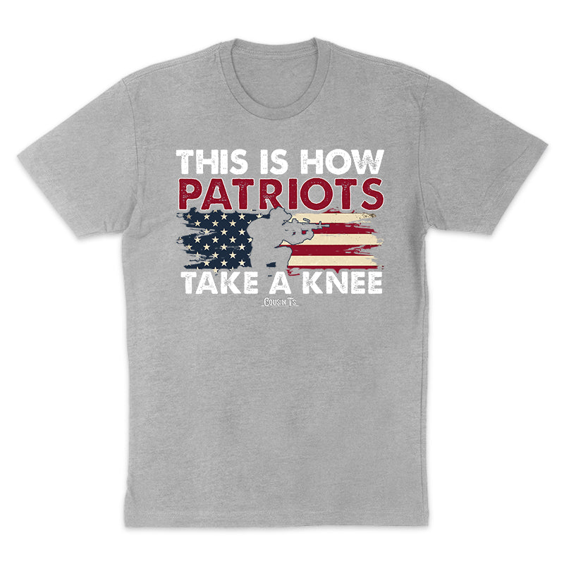 This Is How Patriots Take A Knee Men's Apparel
