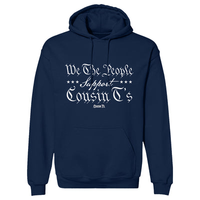 We The People Support Cousin T's Hoodie